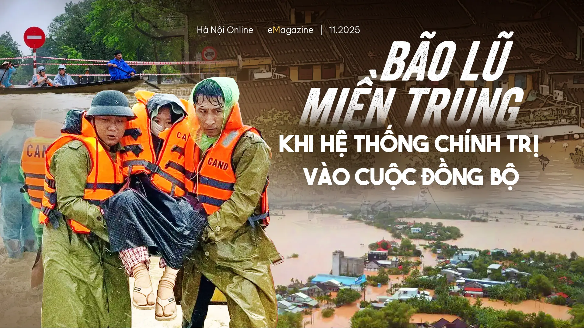 Bão lũ miền Trung: Khi hệ thống chính trị vào cuộc đồng bộ